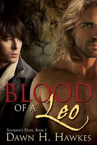 Blood Of A Leo (2011) by Dawn H. Hawkes