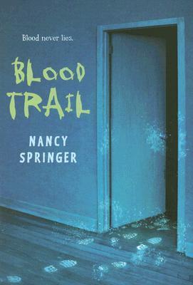 Blood Trail (2007) by Nancy Springer