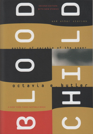 Bloodchild and Other Stories (2005) by Octavia E. Butler