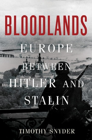 Bloodlands: Europe Between Hitler and Stalin (2010)