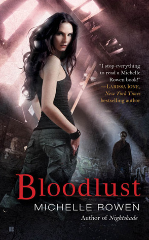 Bloodlust (2011) by Michelle Rowen