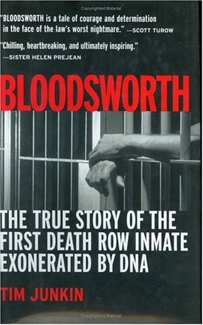 Bloodsworth: The True Story of the First Death Row Inmate Exonerated by DNA (2004) by Tim Junkin