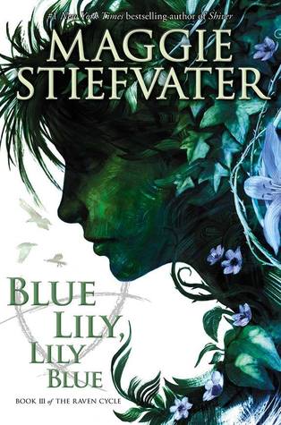 Blue Lily, Lily Blue (2014) by Maggie Stiefvater