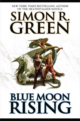 Blue Moon Rising (2005) by Simon R. Green