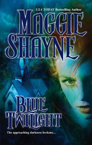 Blue Twilight (2005) by Maggie Shayne