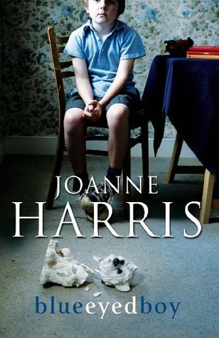 Blueeyedboy [Blue Eyed Boy] - 1st Edition/1st Printing (2010) by Joanne Harris