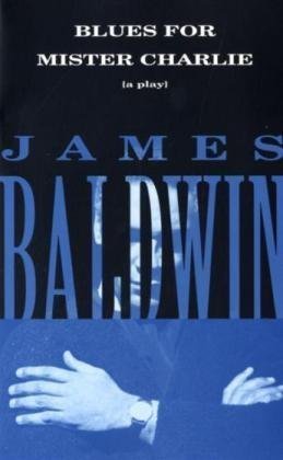 Blues for Mister Charlie (1995) by James Baldwin