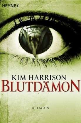 Blutdämon (2011) by Kim Harrison