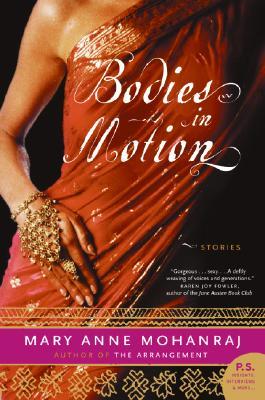 Bodies in Motion: Stories (2006) by Mary Anne Mohanraj