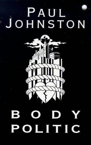 Body Politic (1998) by Paul Johnston