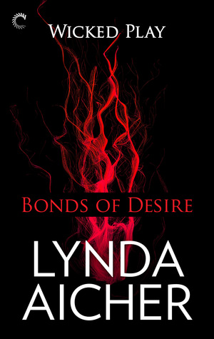 Bonds of Desire (2013) by Lynda Aicher