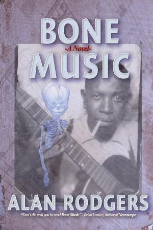 Bone Music (2015) by Alan Rodgers