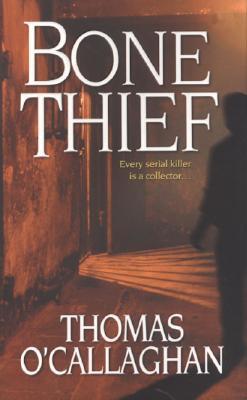 Bone Thief (2006) by Thomas O'Callaghan