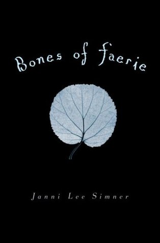 Bones of Faerie (2009) by Janni Lee Simner