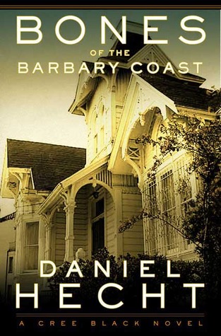 Bones of the Barbary Coast (2006) by Daniel Hecht