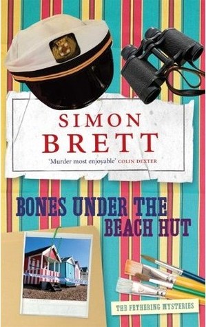 Bones Under the Beach Hut (2011) by Simon Brett