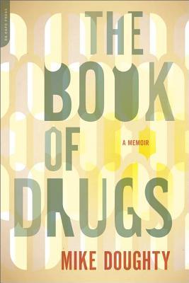 Book of Drugs: A Memoir (2013)