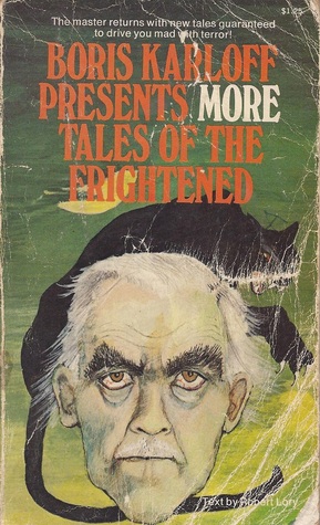 Boris Karloff Presents More Tales Of The Frightened (1975) by Robert Lory