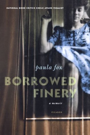 Borrowed Finery: A Memoir (2005) by Paula Fox