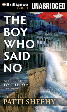 Boy Who Said No, The: An Escape To Freedom (2013) by Patti Sheehy