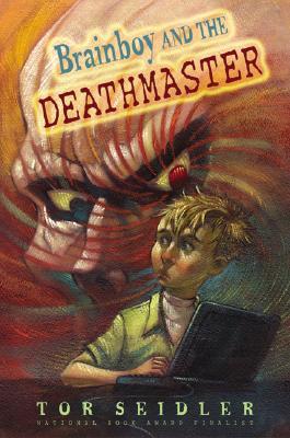 Brainboy and the DeathMaster (2003) by Tor Seidler