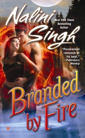 Branded by Fire (2009) by Nalini Singh
