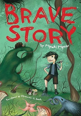 Brave Story (2007) by Alexander O. Smith