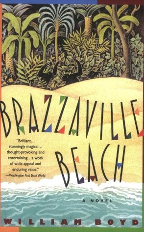Brazzaville Beach (1995) by William Boyd