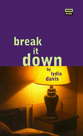 Break it Down (1996) by Lydia Davis