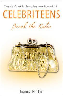 Break the Rules (2012) by Joanna Philbin