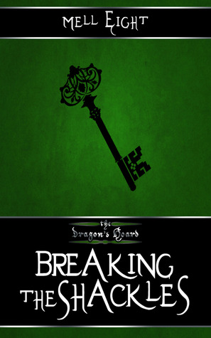 Breaking the Shackles (2012) by Mell Eight