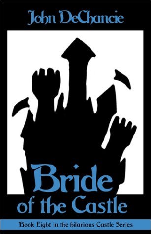 Bride of the Castle (2002) by John DeChancie