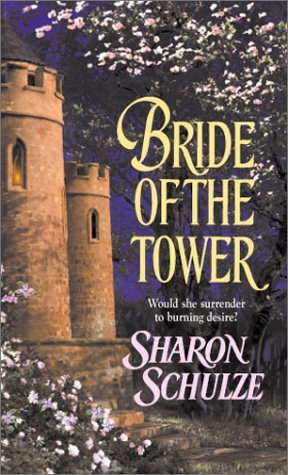 Bride of the Tower (2003) by Sharon Schulze