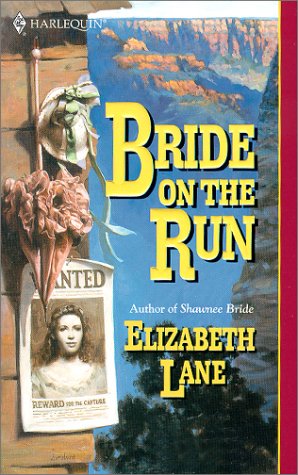 Bride on the Run (2001) by Elizabeth Lane