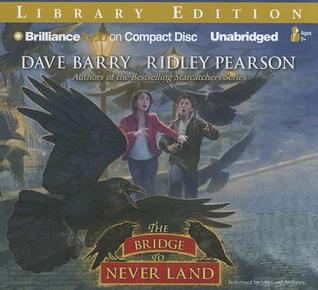 Bridge to Never Land, The (2011) by Dave Barry