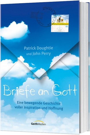 Briefe an Gott: Eine bewegende Geschichte voller Inspiration und Hoffnung (2011)