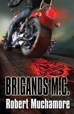 Brigands M.C. (2009) by Robert Muchamore