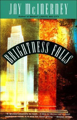 Brightness Falls (1993) by Jay McInerney