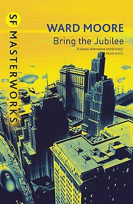 Bring the Jubilee (2001) by Ward Moore