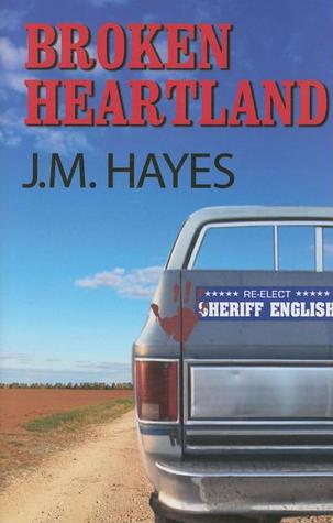 Broken Heartland (2007) by J.M. Hayes