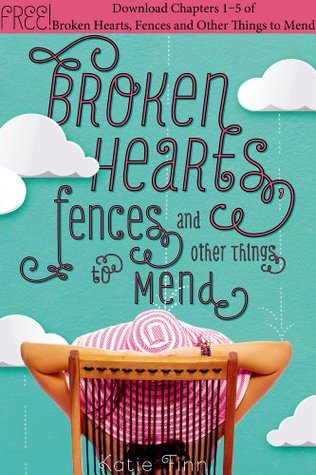 Broken Hearts, Fences, and Other Things to Mend, Chapters 1-5 (2014)