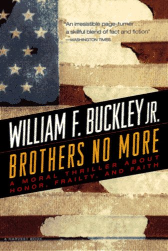 Brothers No More (1996) by William F. Buckley Jr.