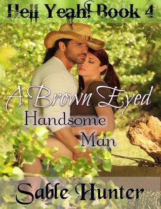 Brown Eyed Handsome Man (2013) by Sable Hunter