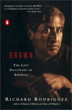 Brown: The Last Discovery of America (2003) by Richard Rodriguez