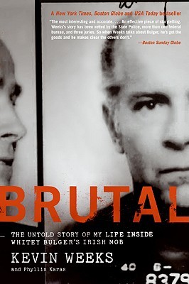 Brutal: The Untold Story of My Life Inside Whitey Bulger's Irish Mob (2007) by Phyllis Karas