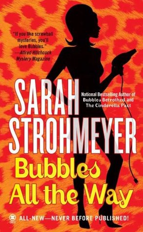 Bubbles All The Way (2006) by Sarah Strohmeyer