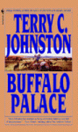 Buffalo Palace (1997) by Terry C. Johnston