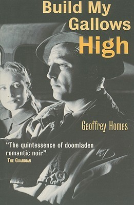 Build My Gallows High (2001) by Geoffrey Homes