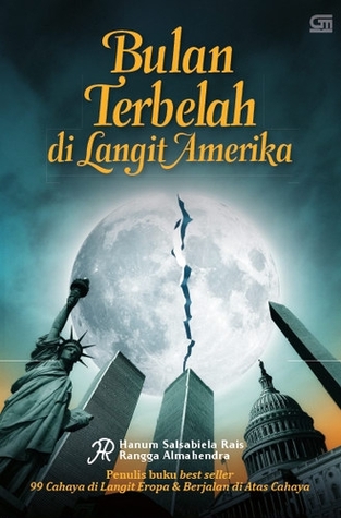 Bulan Terbelah di Langit Amerika (2014) by Hanum Salsabiela Rais