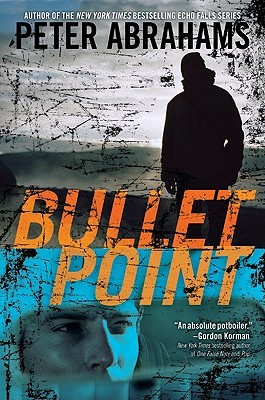 Bullet Point (2010) by Peter Abrahams